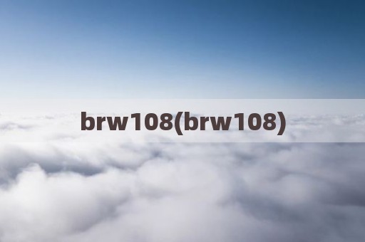 brw108(brw108)