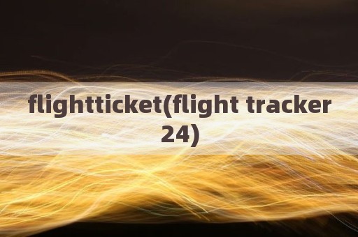 flightticket(flight tracker24)
