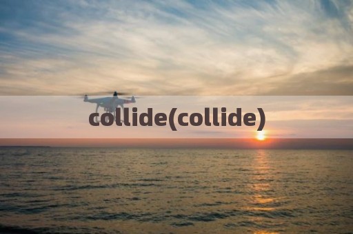 collide(collide)