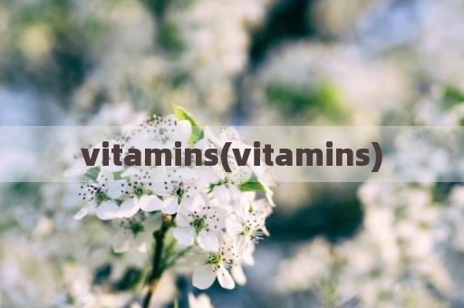 vitamins(vitamins)