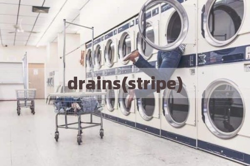 drains(stripe)