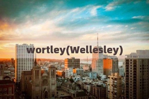wortley(Wellesley)