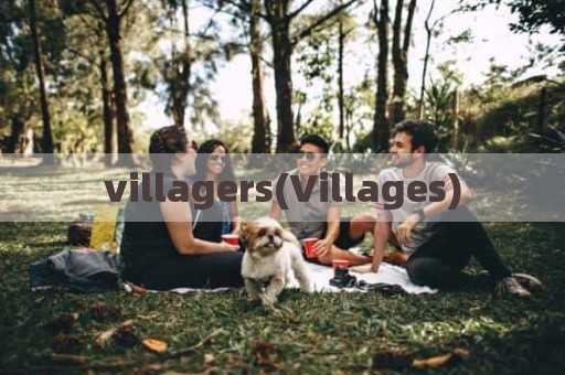 villagers(Villages)