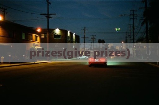 prizes(give prizes)