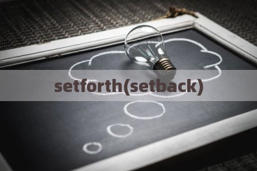 setforth(setback)