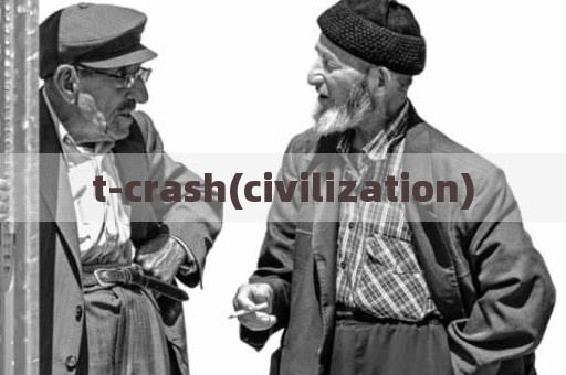 t-crash(civilization)