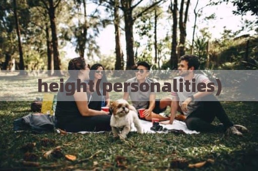 height(personalities)